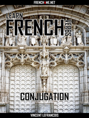 cover image of Learn French Verbs--Conjugation